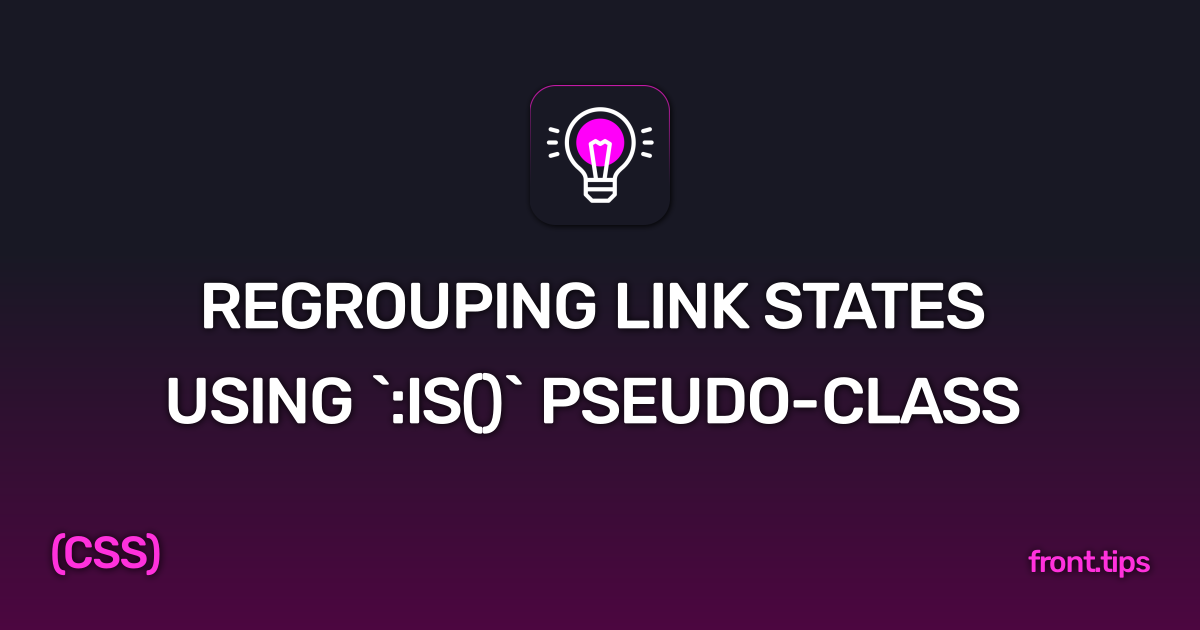 Regrouping Link States Using Is Pseudo Class Frontend