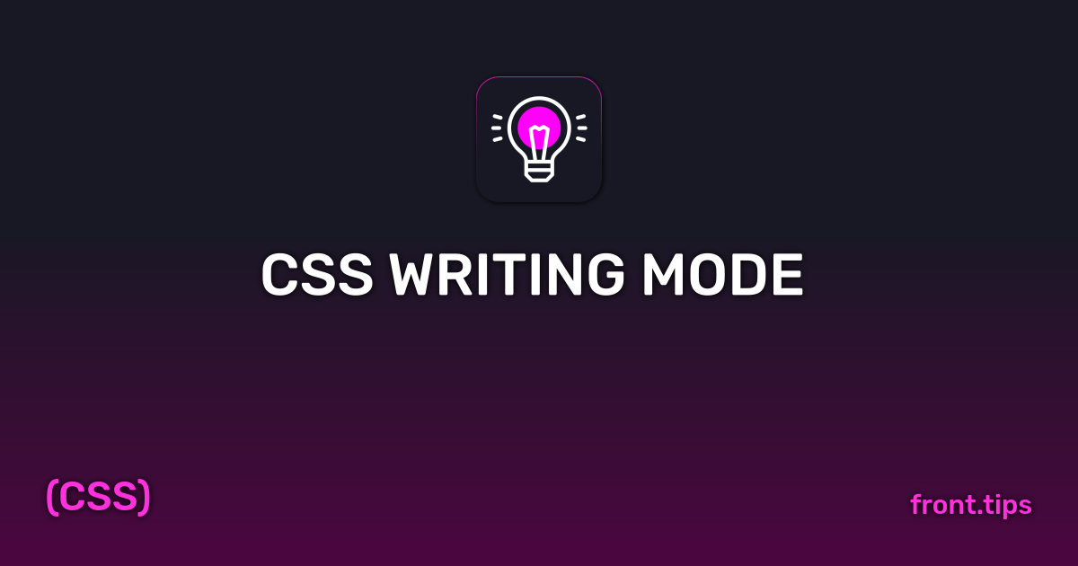 CSS Writing Mode | Frontend Development Tips