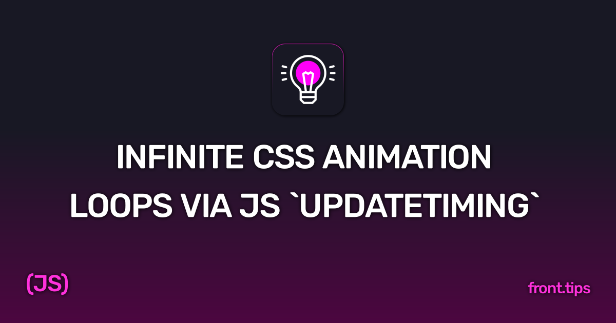 Infinite CSS animation Loops via JS `updateTiming` | Frontend ...