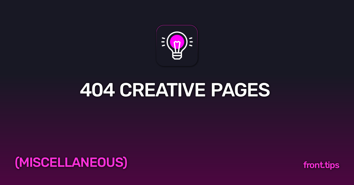 404 Creative Pages | Frontend Development Tips